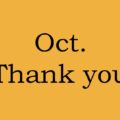 Oct. thank you