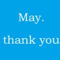 May.thank you