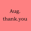 Aug. thank you
